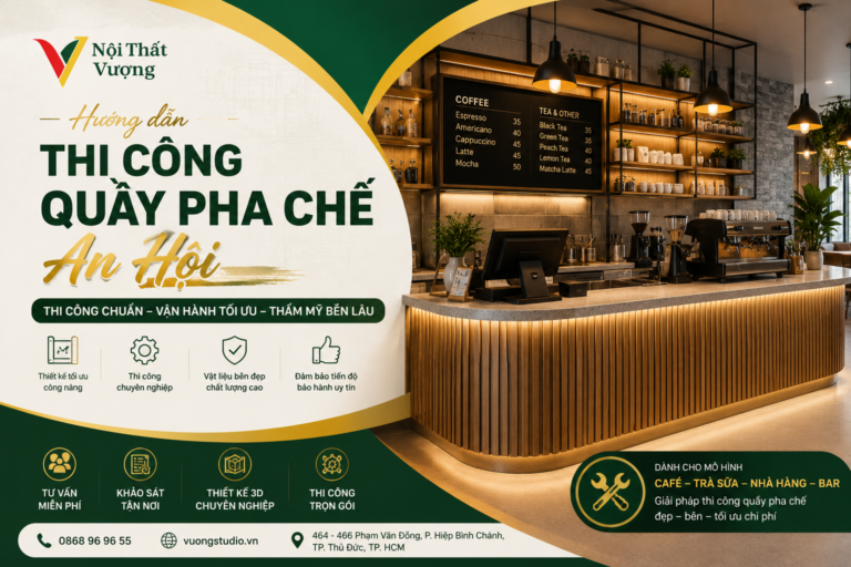 hướng dẫn thi công quầy pha chế An Hội